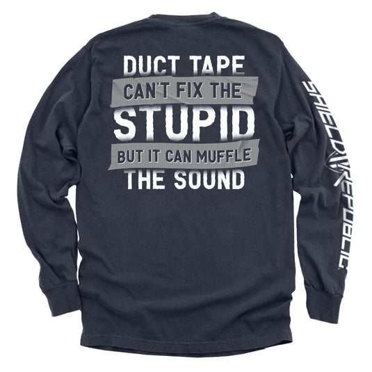 Duct Tape Can't Fix The Stupid