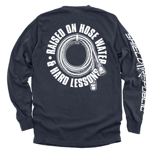 Raised On Hose Water & Hard Lessons