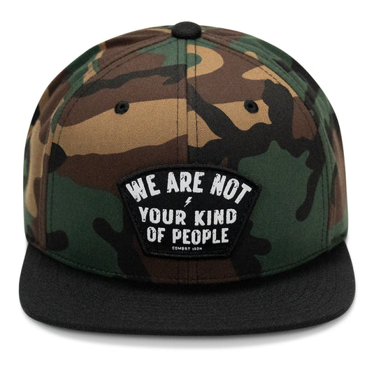 We Are Not Your Kind Of People Patch Flatbill Snapback Hat