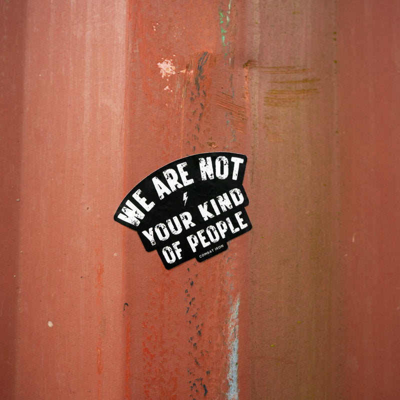 Load image into Gallery viewer, We Are Not Your Kind Of People Decal
