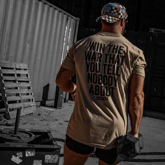 Win The War You Tell Nobody About Men's T-Shirt