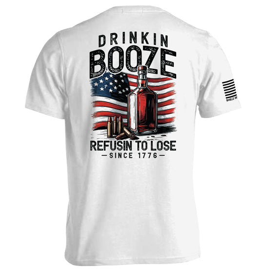 Drinkin' Booze Refusin' To Lose