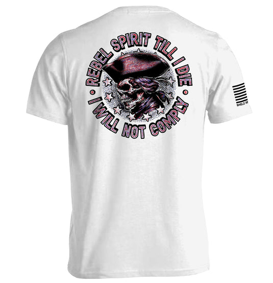 Rebel Spirit Till I Die I Will Not Comply