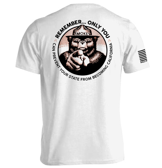 Remember Only you can prevent your state from becoming California