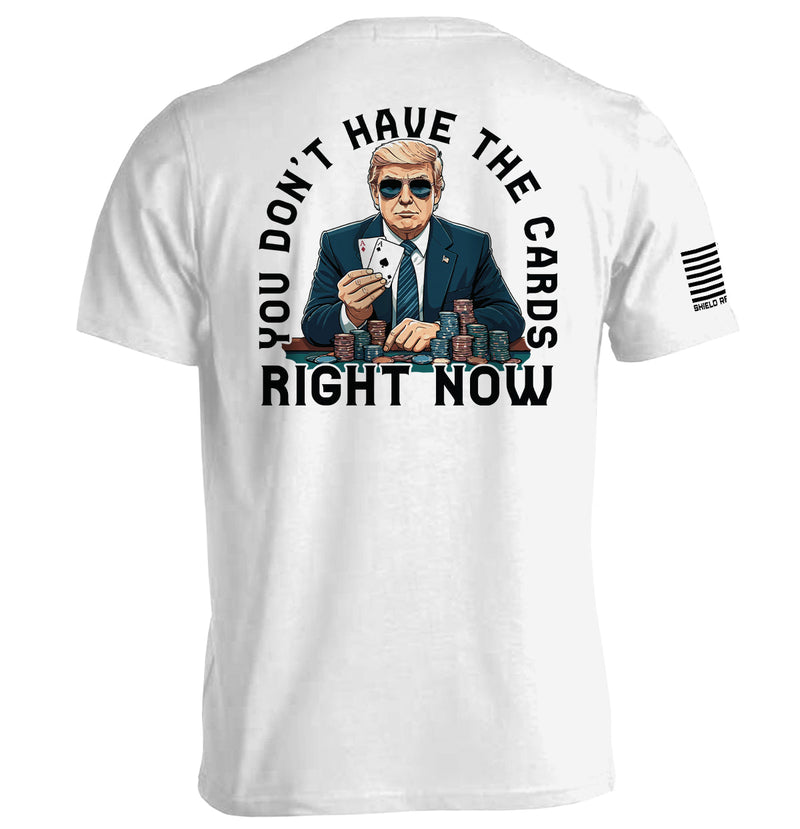 Load image into Gallery viewer, You Don&#39;t Have The Cards Right Now
