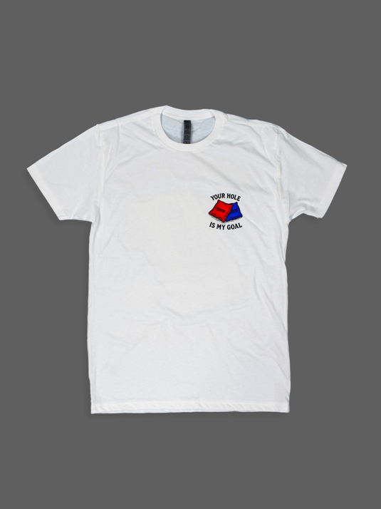 Your Hole is My Goal Tee