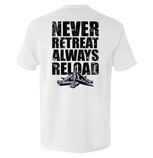 Never Retreat Always Reload