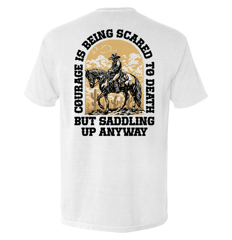 Load image into Gallery viewer, Courage Is Being Scared To Death, But Saddling Up Anyway
