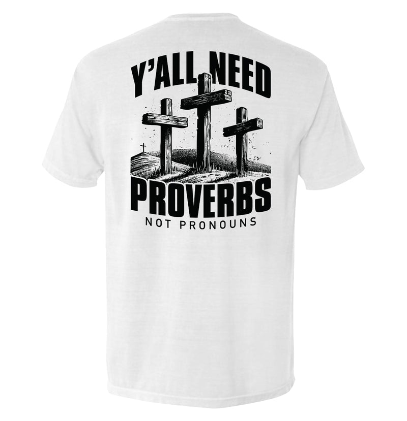 Load image into Gallery viewer, Y&#39;all Needs Proverbs Not Pronouns
