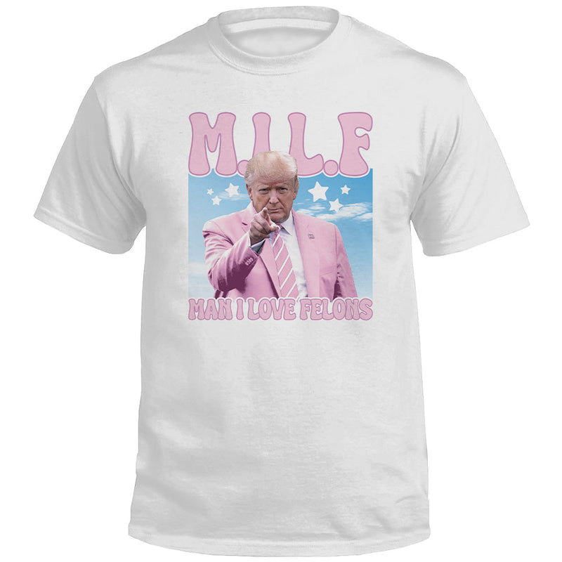 Load image into Gallery viewer, Man I Love Felons (Front)
