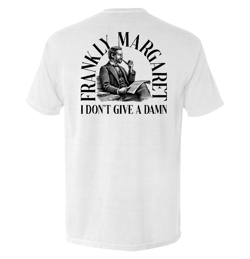 Load image into Gallery viewer, Frankly Margaret I Don&#39;t Give A Damn
