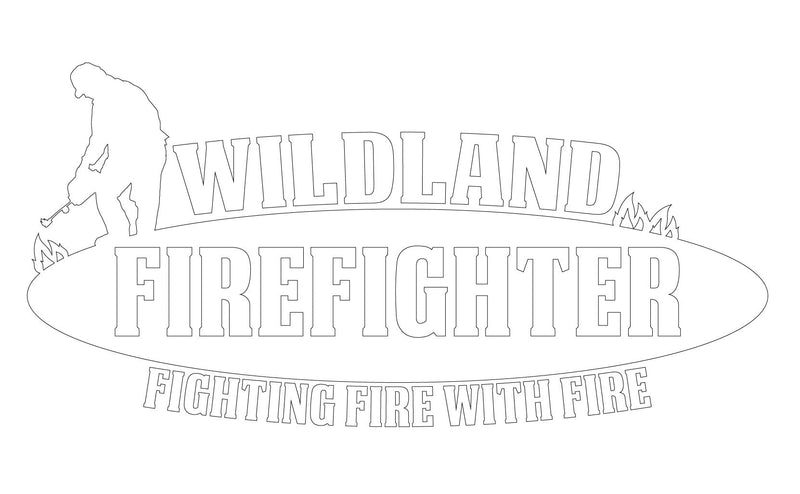 Load image into Gallery viewer, WILDLAND FIREFIGHTER &quot;FIGHTING FIRE WITH FIRE&quot; WINDOW DECAL
