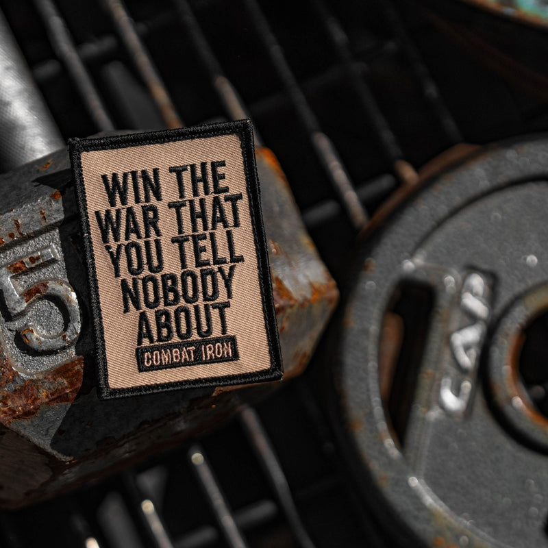 Load image into Gallery viewer, Win The War That You Tell Nobody About Velcro Patch
