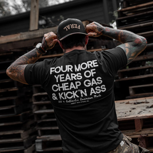 Four More Years Of Cheap Gas & Kicking Ass President Trump Men's T-Shirt