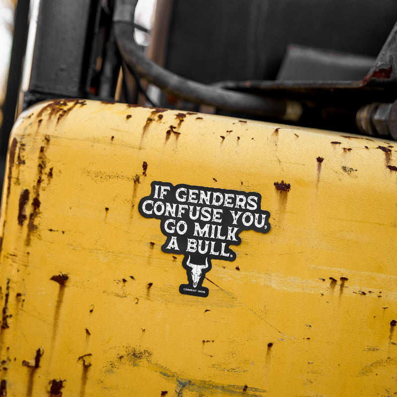 Load image into Gallery viewer, If Genders Confuse You, Go Milk a Bull. Decal Sticker
