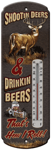 Rivers Edge Thermometer - "shootin Deer & Drinkin Beers" - Skoutley Outdoors LLC