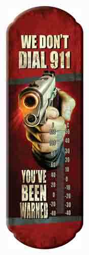 Rivers Edge Thermometer - "we Don't Dial 911" - Skoutley Outdoors LLC