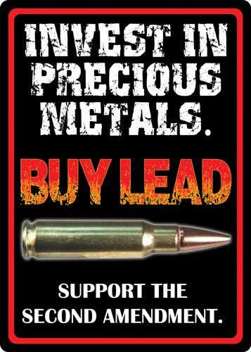 Rivers Edge Sign 12"x17" - "invest In Precious Metals" - Skoutley Outdoors LLC