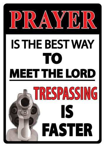 Rivers Edge Sign 12"x17" - "prayer Is The Best Way" - Skoutley Outdoors LLC