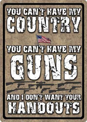 Rivers Edge Sign 12"x17" - "you Can't Have My Country" - Skoutley Outdoors LLC