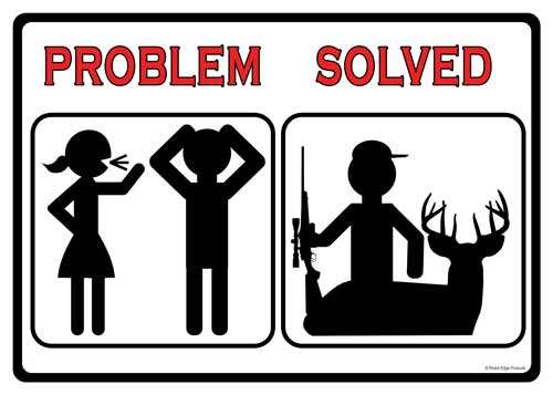 Rivers Edge Sign 12"x17" - "problem Solved Hunt" - Skoutley Outdoors LLC