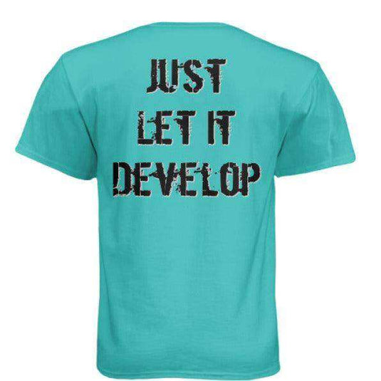 Just Let it Develop - Rooster Edition - Skoutley Outdoors LLC