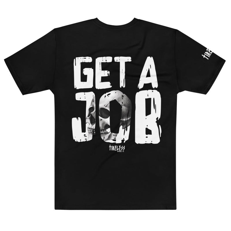 Load image into Gallery viewer, Tireless Apparel Co. GET A JOB
