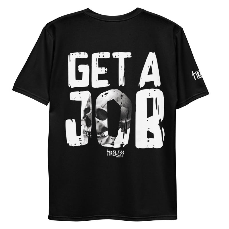 Load image into Gallery viewer, Tireless Apparel Co. GET A JOB
