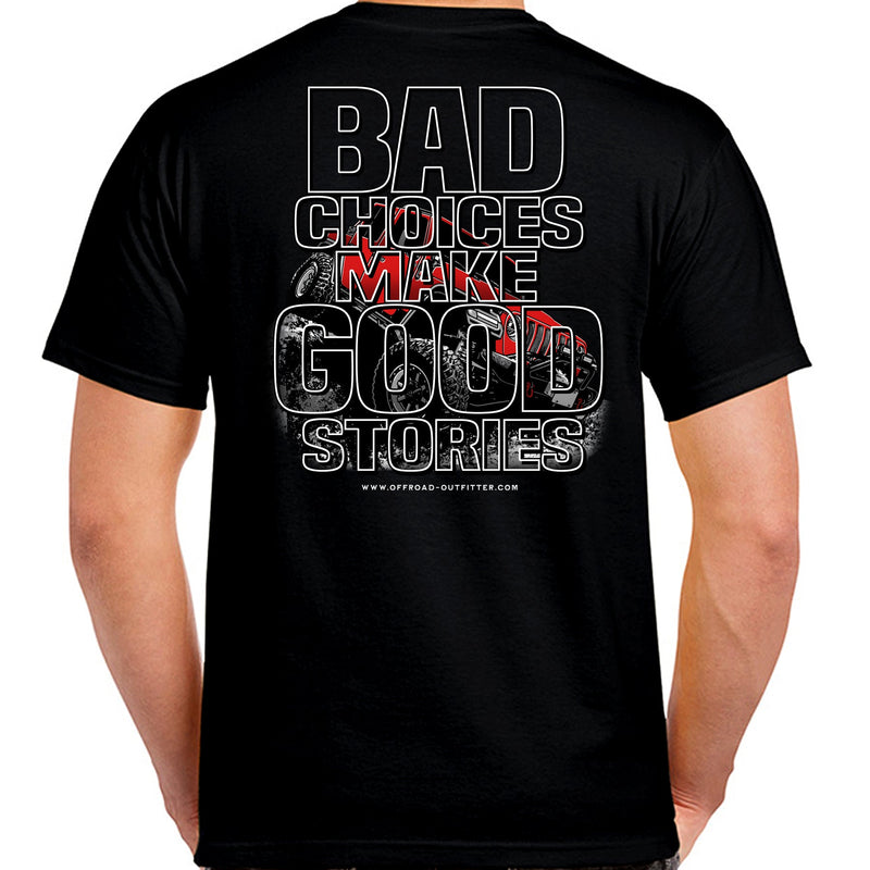 Load image into Gallery viewer, Bad Choices Make Good Stories T-Shirt

