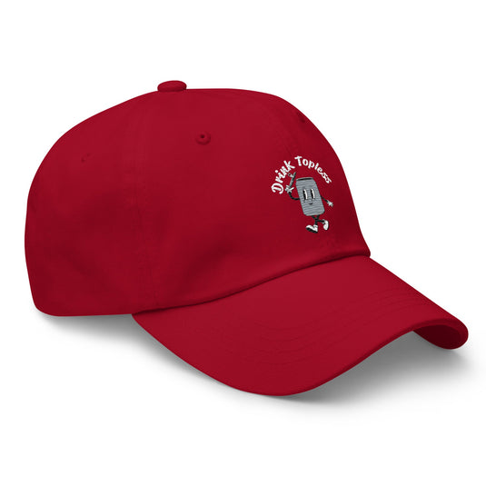 Drink Topless Tipsy - Dad Hat