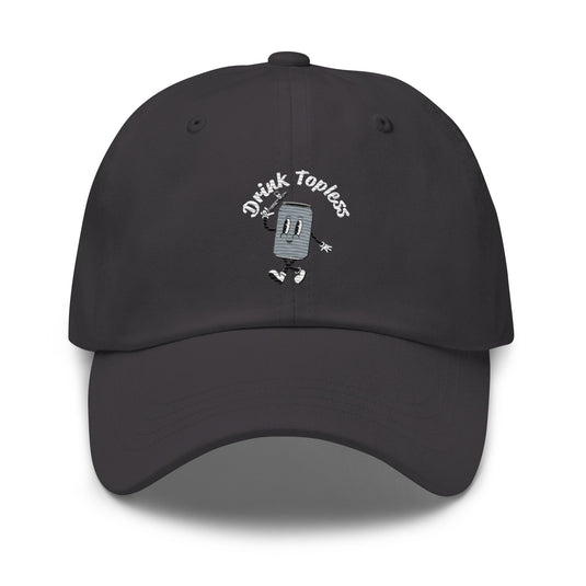 Drink Topless Tipsy - Dad Hat