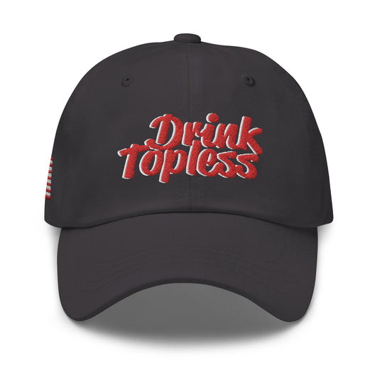 Drink Topless 'Merica - Dad Hat