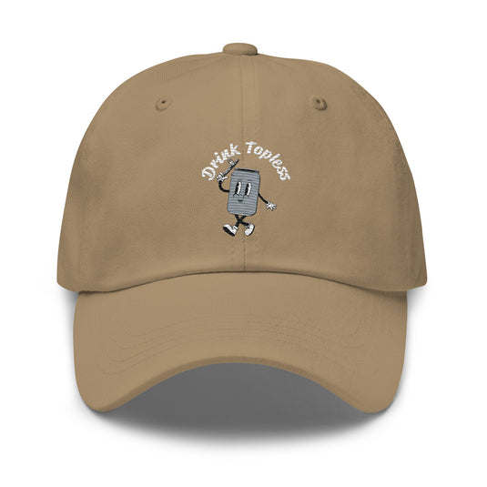 Drink Topless Tipsy - Dad Hat