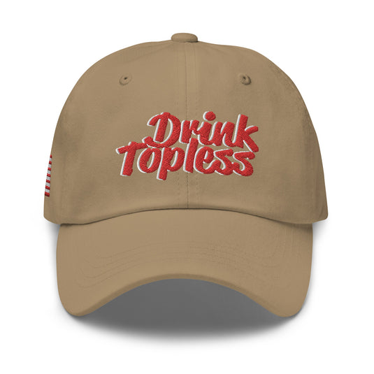 Drink Topless 'Merica - Dad Hat