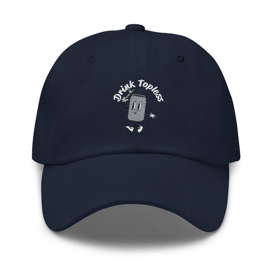 Drink Topless Tipsy - Dad Hat