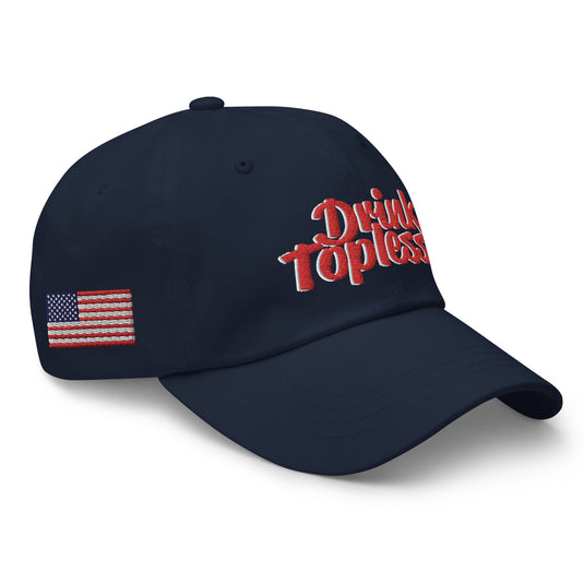 Drink Topless 'Merica - Dad Hat