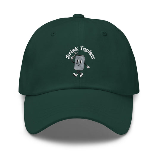 Drink Topless Tipsy - Dad Hat