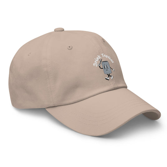 Drink Topless Tipsy - Dad Hat