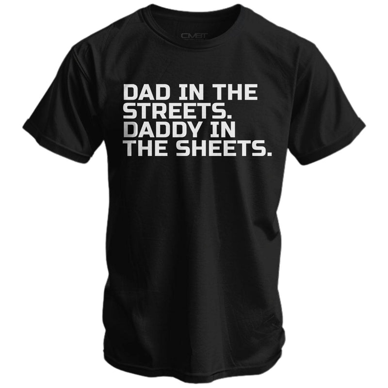 Load image into Gallery viewer, Dad in the Streets. Daddy In the Sheets. Men's T-Shirt
