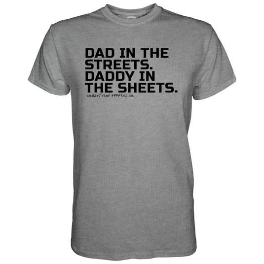 Dad in the Streets. Daddy In the Sheets. Men's T-Shirt