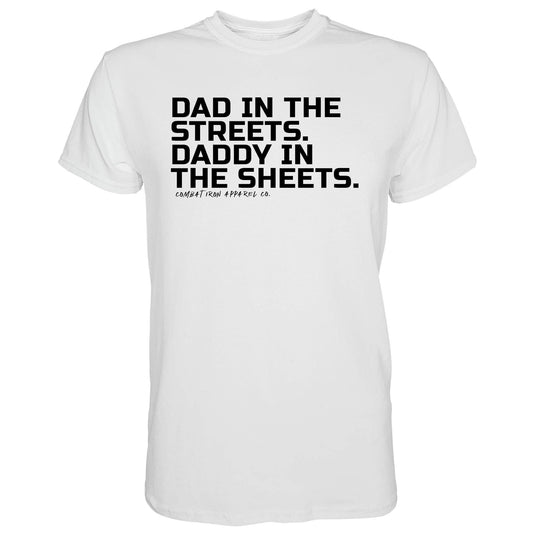 Dad in the Streets. Daddy In the Sheets. Men's T-Shirt