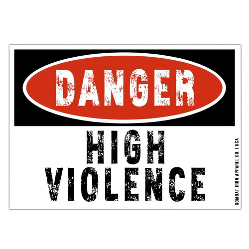 Danger High Violence Decal Sticker