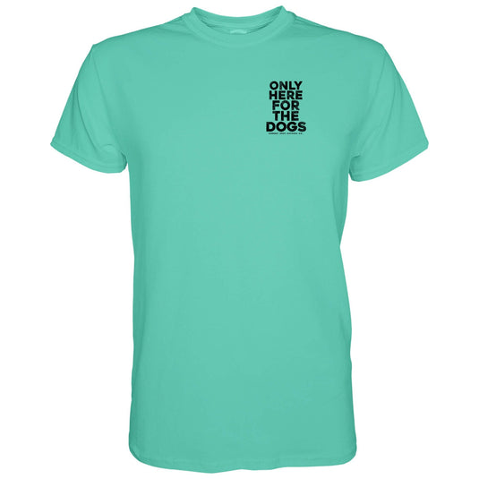Only Here For The Dogs Men's T-Shirt