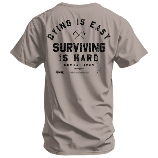 Dying is Easy. Surviving Is Hard Men's T-Shirt