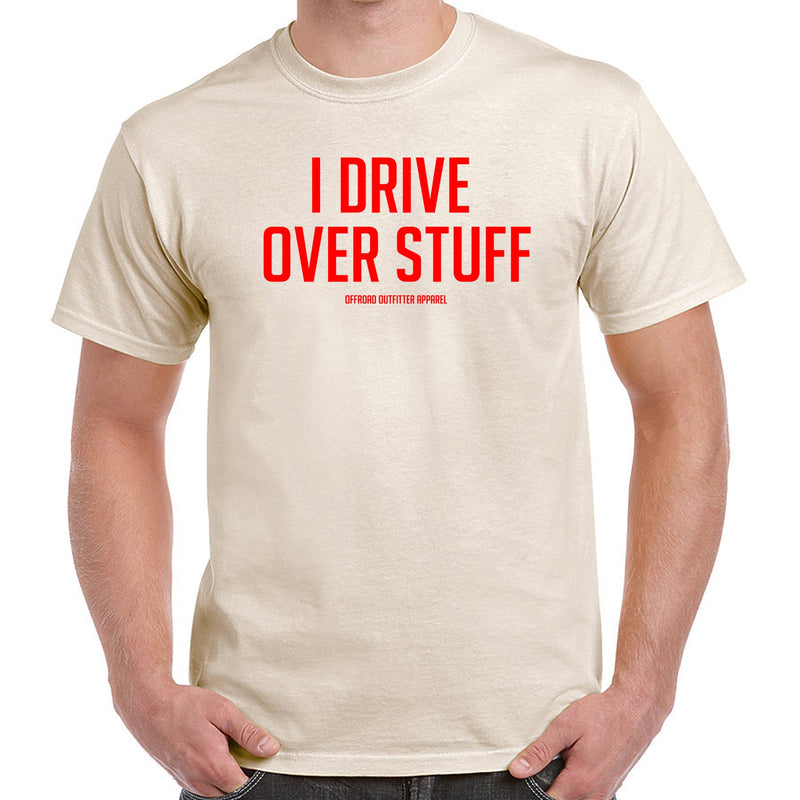 Load image into Gallery viewer, I Drive Over Stuff T-Shirt
