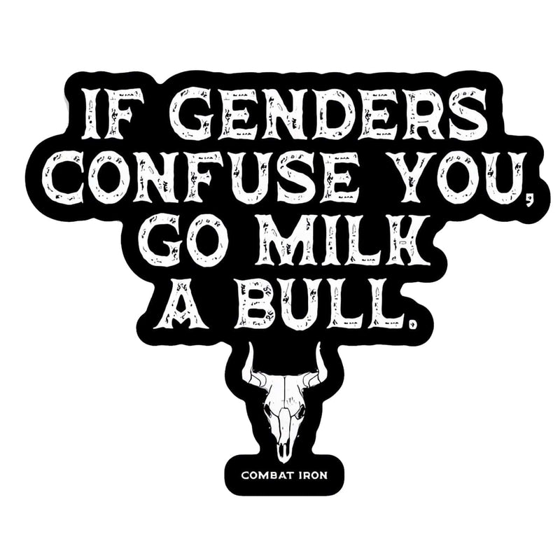 Load image into Gallery viewer, If Genders Confuse You, Go Milk a Bull. Decal Sticker
