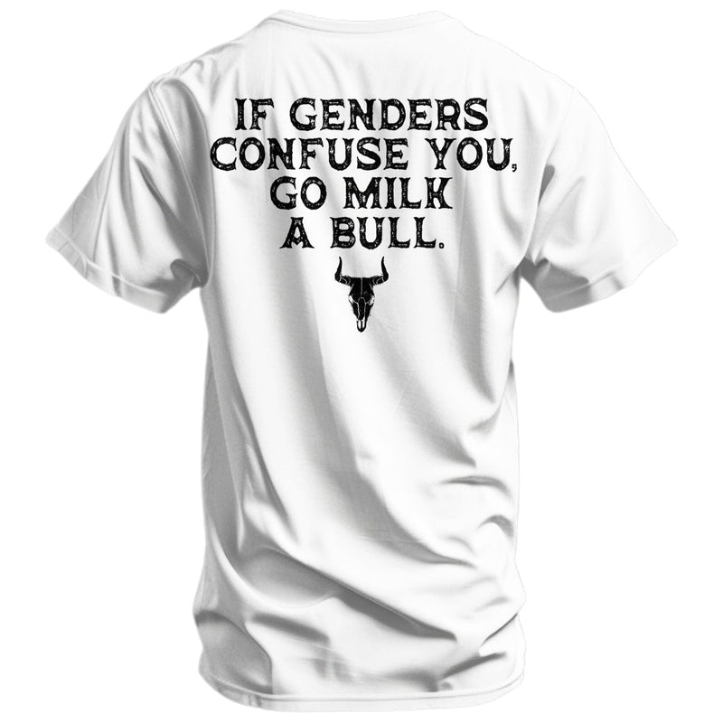 Load image into Gallery viewer, If Genders Confuse You, Go Milk a Bull Men's T-Shirt
