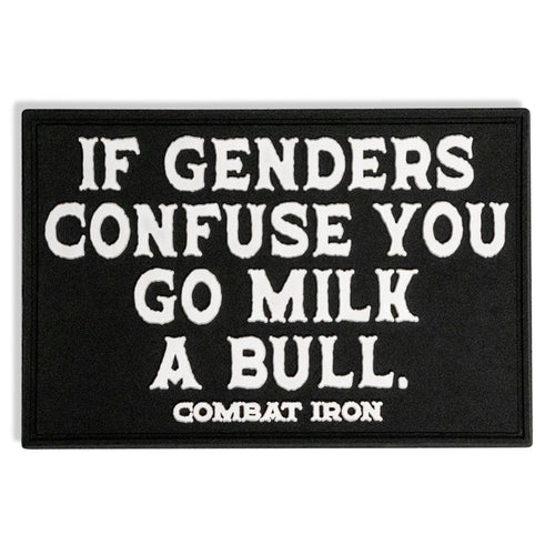 If Genders Confuse You, Go Milk a Bull  PVC Patch