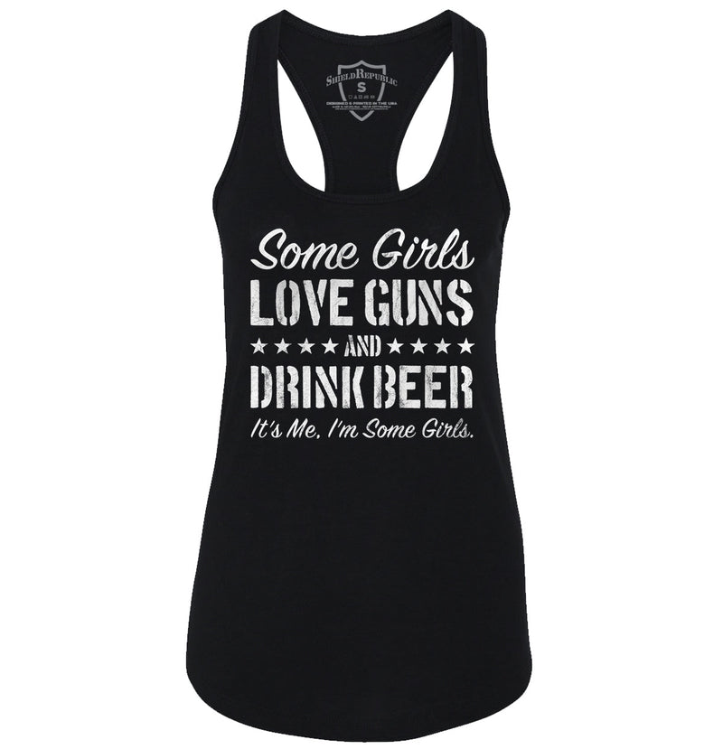 Load image into Gallery viewer, Some Girls Love Guns and Drink Beer
