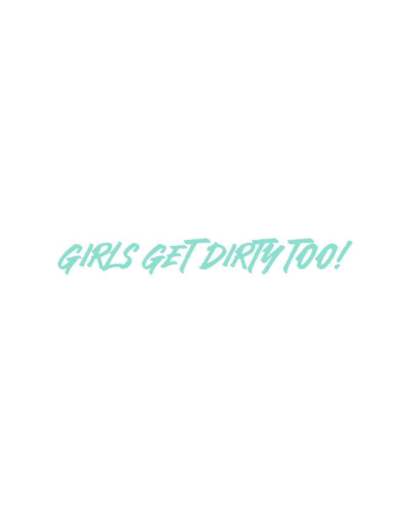 Load image into Gallery viewer, Girls Get Dirty Too! 4.0 Decal 1" x 8"

